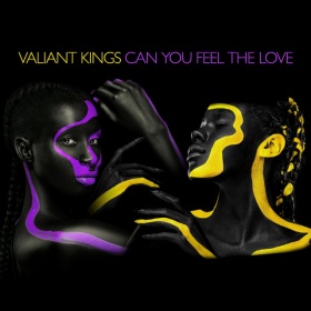 VALIANT KINGS - CAN YOU FEEL THE LOVE